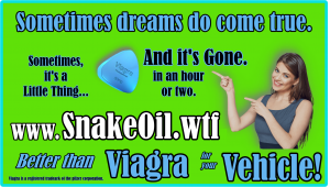 The legendary Viagra may restore a man's libido for a short time, but Snake Oil by Gadgetman doesn't fade away!